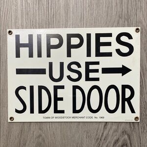 “Hippies Use Side Door” Woodstock Metal Sign